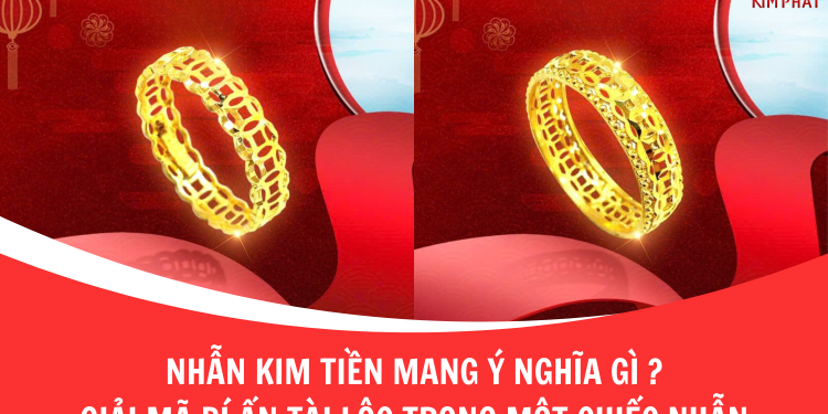 Nhẫn Kim Tiền Mang Ý Nghĩa Gì? Giải Mã Bí Ẩn Tài Lộc Trong Một Chiếc Nhẫn